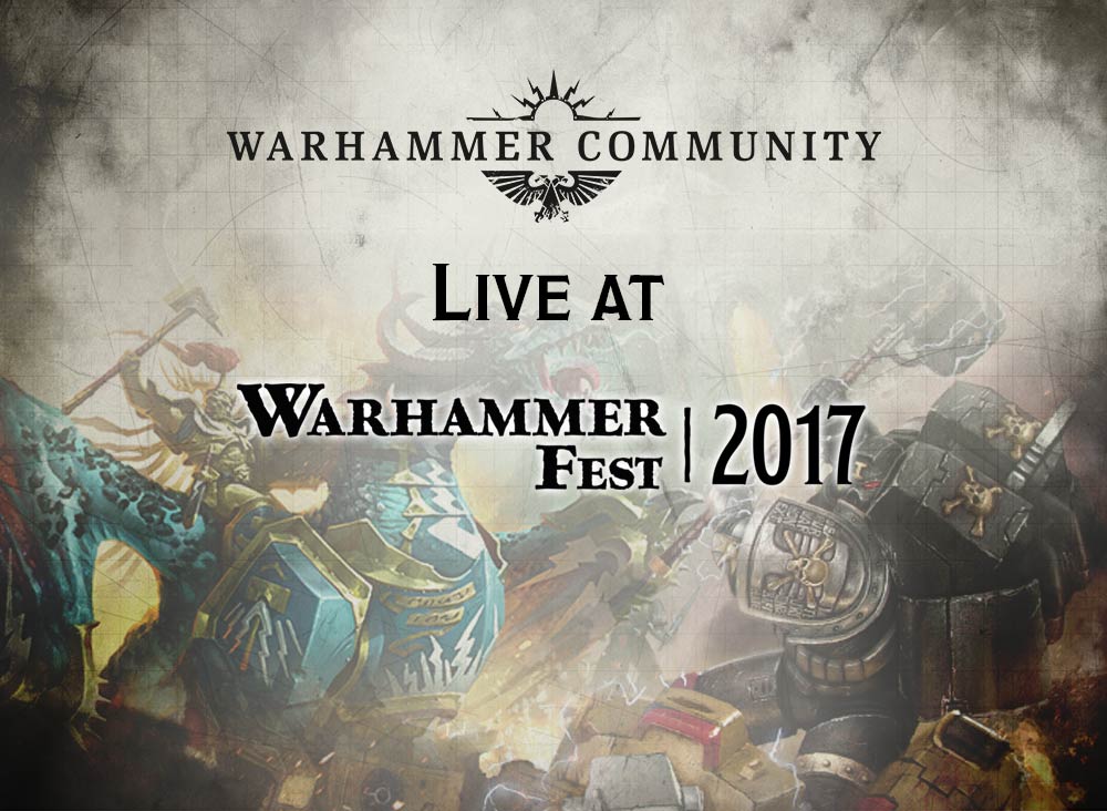 Warhammer Fest Live Blog Warhammer Community