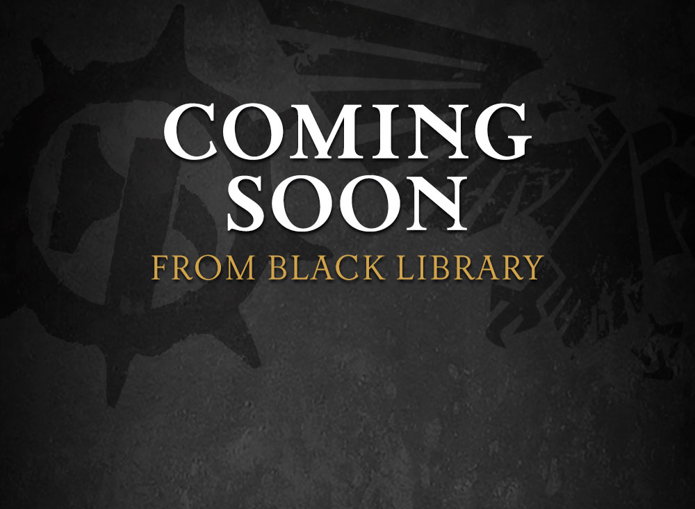 Coming Soon from Black Library Warhammer Community
