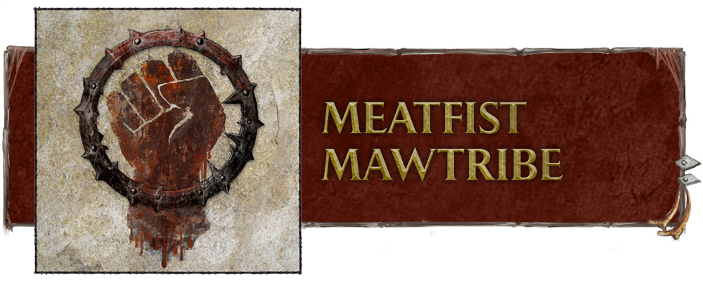 OMTSubFactions-Oct25-MeatfistMawtribe9sg