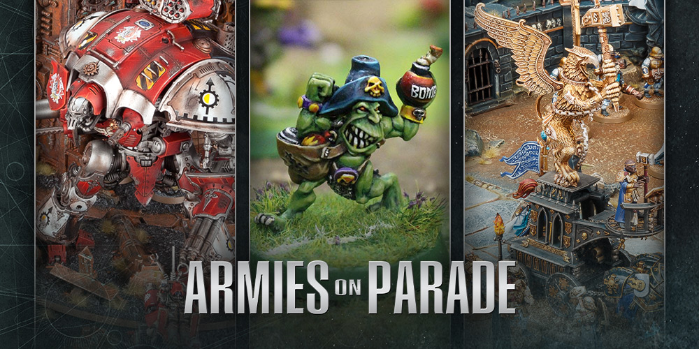 Armies on Parade Starts Here! Warhammer Community